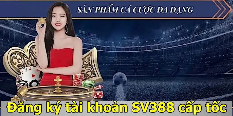 Điều khoản sử dụng SV388 chi tiết cho người mới 5 Đăng ký tài khoản SV388 cấp tốc